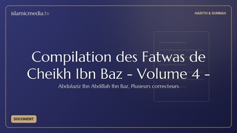 Compilation des Fatwas de Cheikh Ibn Baz - Volume 4 -