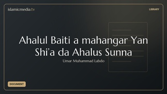 Ahalul Baiti a mahangar Yan Shi’a da Ahalus Sunna