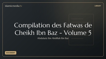 Compilation des Fatwas de Cheikh Ibn Baz - Volume 5