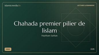 Chahada premier pilier de lislam
