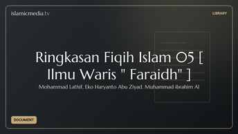 Ringkasan Fiqih Islam 05 [ Ilmu Waris " Faraidh" ]