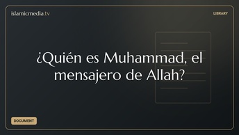 ¿Quién es Muhammad, el mensajero de Allah?