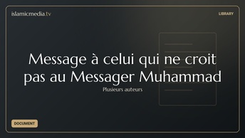 Message à celui qui ne croit pas au Messager Muhammad